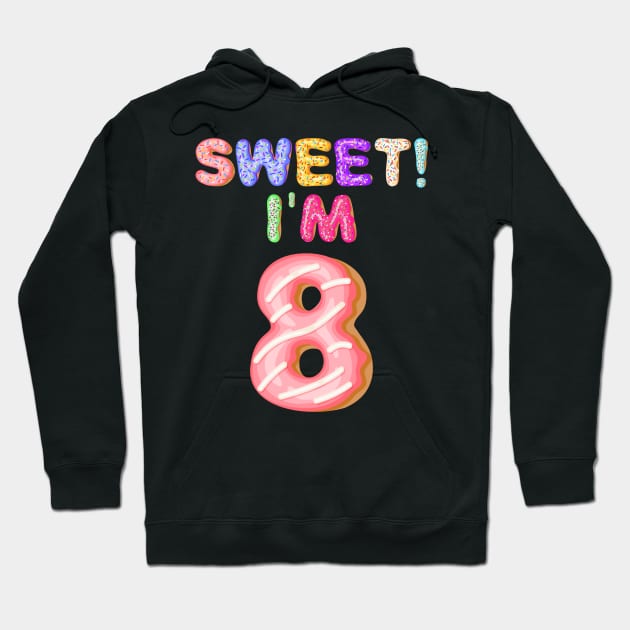 Kids 2011 8th Birthday Sweet I'm 8 Donut Gift Hoodie by Camryndougherty